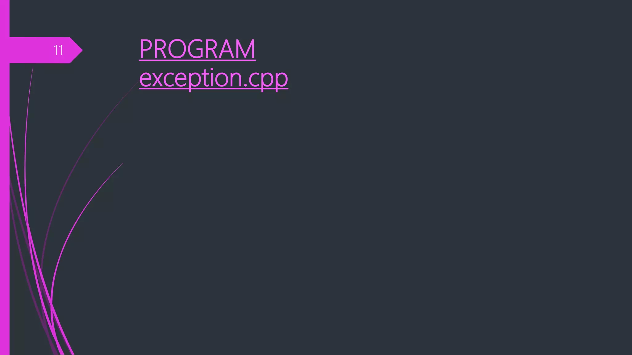 Exception handling in c++ | PPTX | Programming Languages | Computing