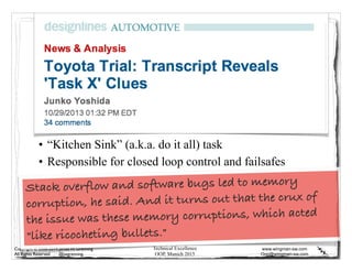 Technical Excellence
OOP, Munich 2015
www.wingman-sw.com
Oop@wingman-sw.com
Copyright © 2008-2014 James W. Grenning	

All Rights Reserved @jwgrenning.
Stack overflow and software bugs led to memory
corruption, he said. And it turns out that the crux of
the issue was these memory corruptions, which acted
"like ricocheting bullets."
• “Kitchen Sink” (a.k.a. do it all) task
• Responsible for closed loop control and failsafes
 