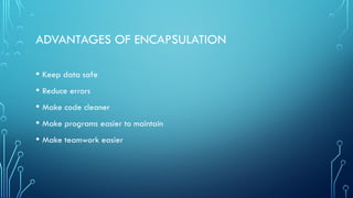 Object oriented programming ENCAPSULATION concepts | PPTX