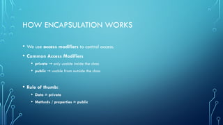 Object oriented programming ENCAPSULATION concepts | PPTX