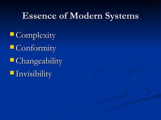 Essence of Modern Systems Complexity Conformity Changeability Invisibility 