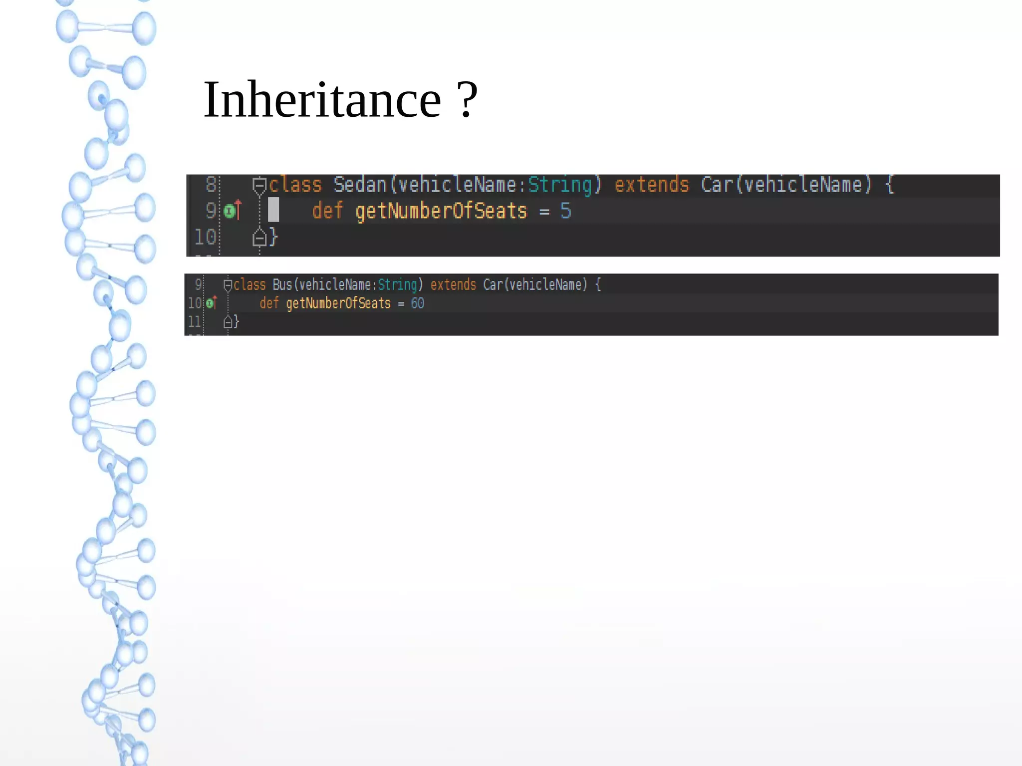 Inheritance ?

 