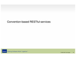 Convention-based RESTful-services




                                    © 2008 IONA Technologies   25
 