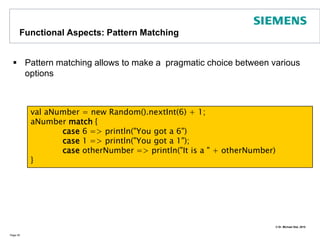 Functional Aspects: Currying (2)Currying helps increase readabilityTake foldleft as an examplePage 40FoldLeft Operatorval x =  (0 /: (1 to 10)) { (sum, elem) => sum + elem } // 55 Carryover value for next iterationFunction argumentsCarryover valueCollectionFor each iteration, foldleft passes the carry over value and the current collection element. We need to provide the operation to be appliedThis is collection which we iterate overThis is the value that is updated in each iterationThink how this would be implemented in Java!