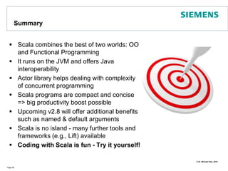 Actors that communicateAn actor is useless unless it cooperates with other actorsActors communicate via messagesIn Scala‘s actor library messages are processed in FIFO orderEvery actor owns an inbound and an outbound mailboxPage 54