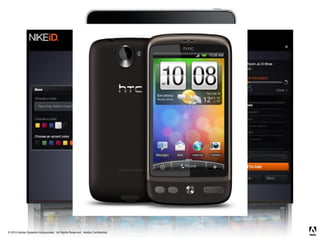 © 2010 Adobe Systems Incorporated. All Rights Reserved. Adobe Confidential.
 