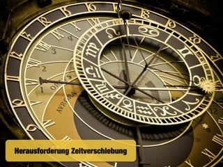 Herausforderung Zeitverschiebung
 