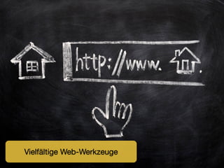 Vielfältige Web-Werkzeuge
 