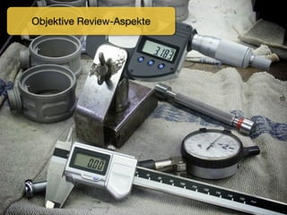 Objektive Review-Aspekte
 