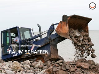 DemoPvatoren"wegräumen"

RAUM"SCHAFFEN"
hTp://farm3.staVcﬂickr.com/2697/4167462262_0874acb7ﬀ_b.jpg%

 