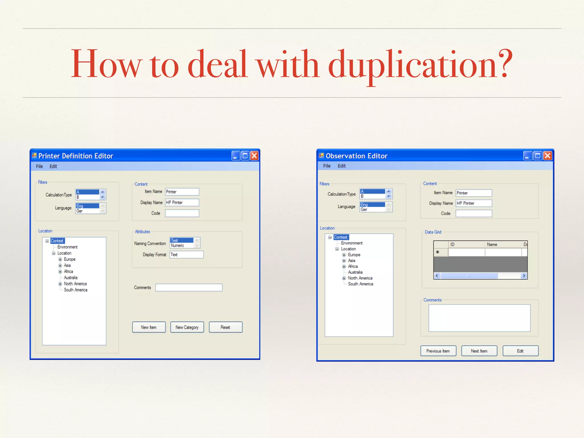 How to deal with duplication?
 