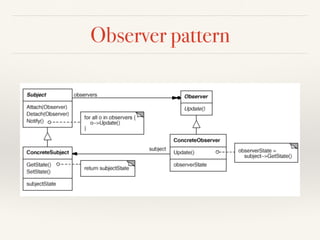Observer pattern
 