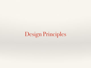 Design Principles
 