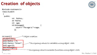 PICT, Pune. Mrs. Madhuri S. Patil
Creation of objects
 