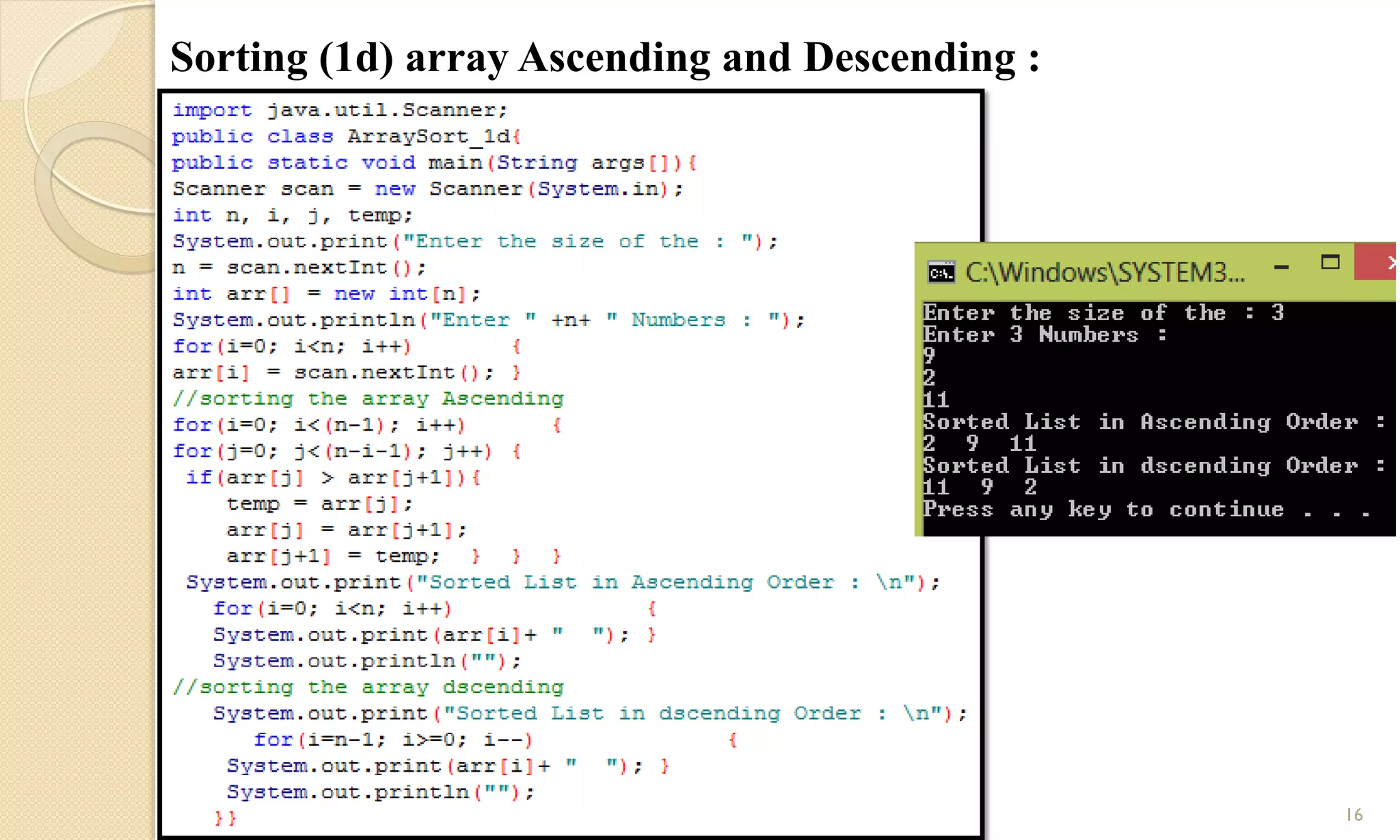 16
Sorting (1d) array Ascending and Descending :
 