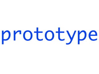 prototype
 