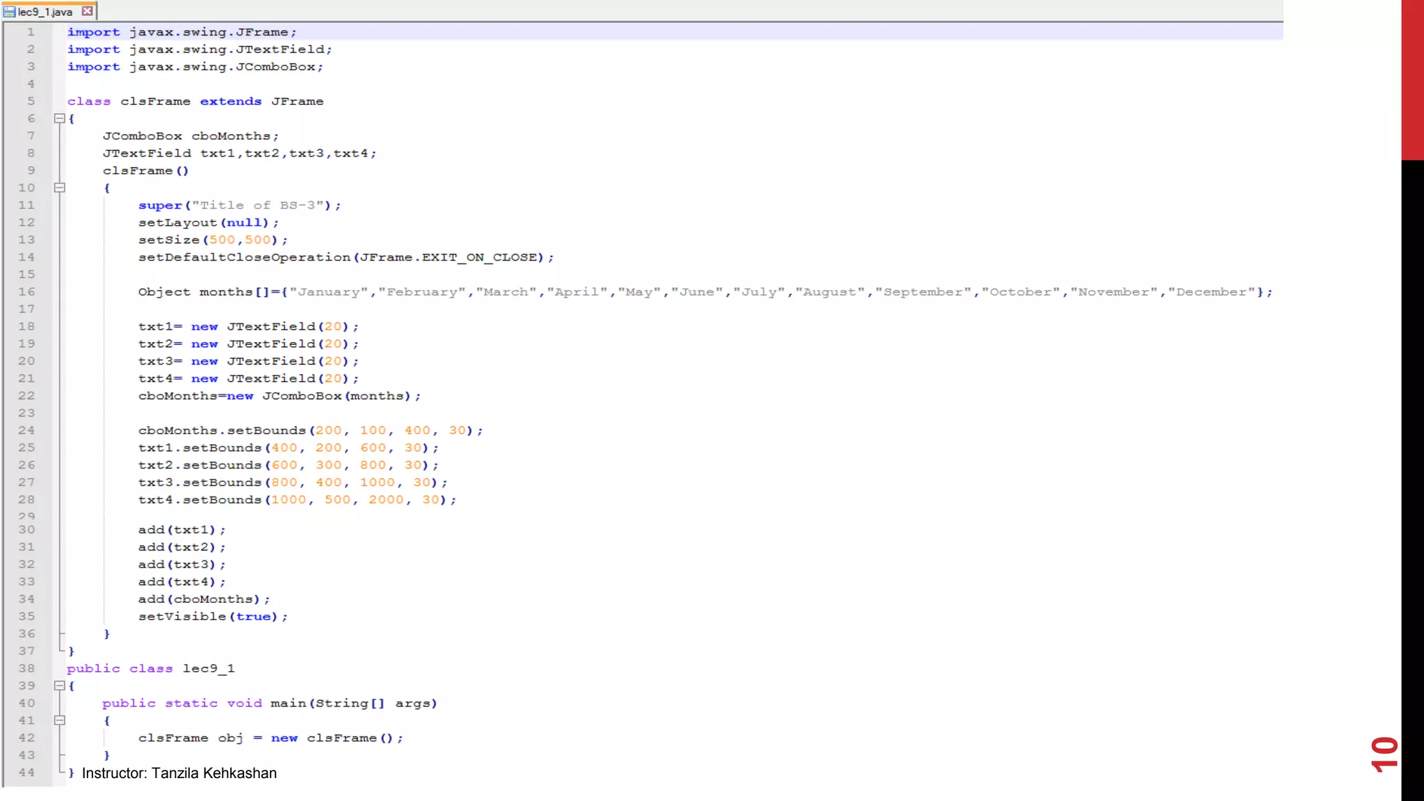 Instructor: Tanzila Kehkashan
10
 