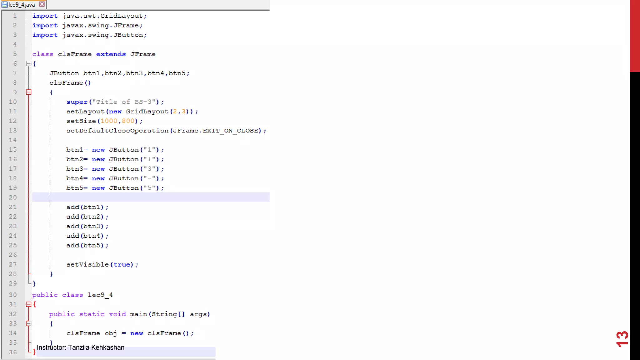 Instructor: Tanzila Kehkashan
13
 