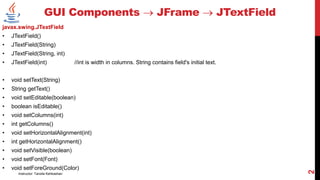 OOP Lecture 7-JTextField,JTextArea,JPassword,JButton.pptx