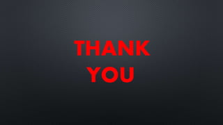 THANK
YOU
 