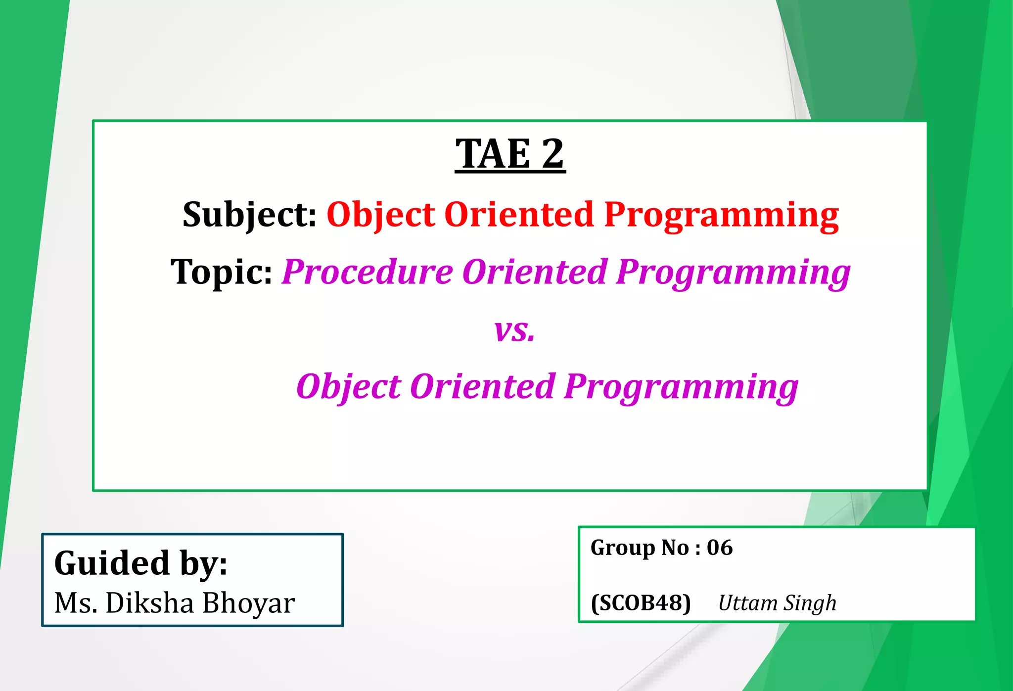 PROCEDURAL ORIENTED PROGRAMMING VS OBJECT ORIENTED PROGRAMING | PPT
