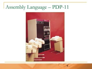 6
Assembly Language – PDP-11
 