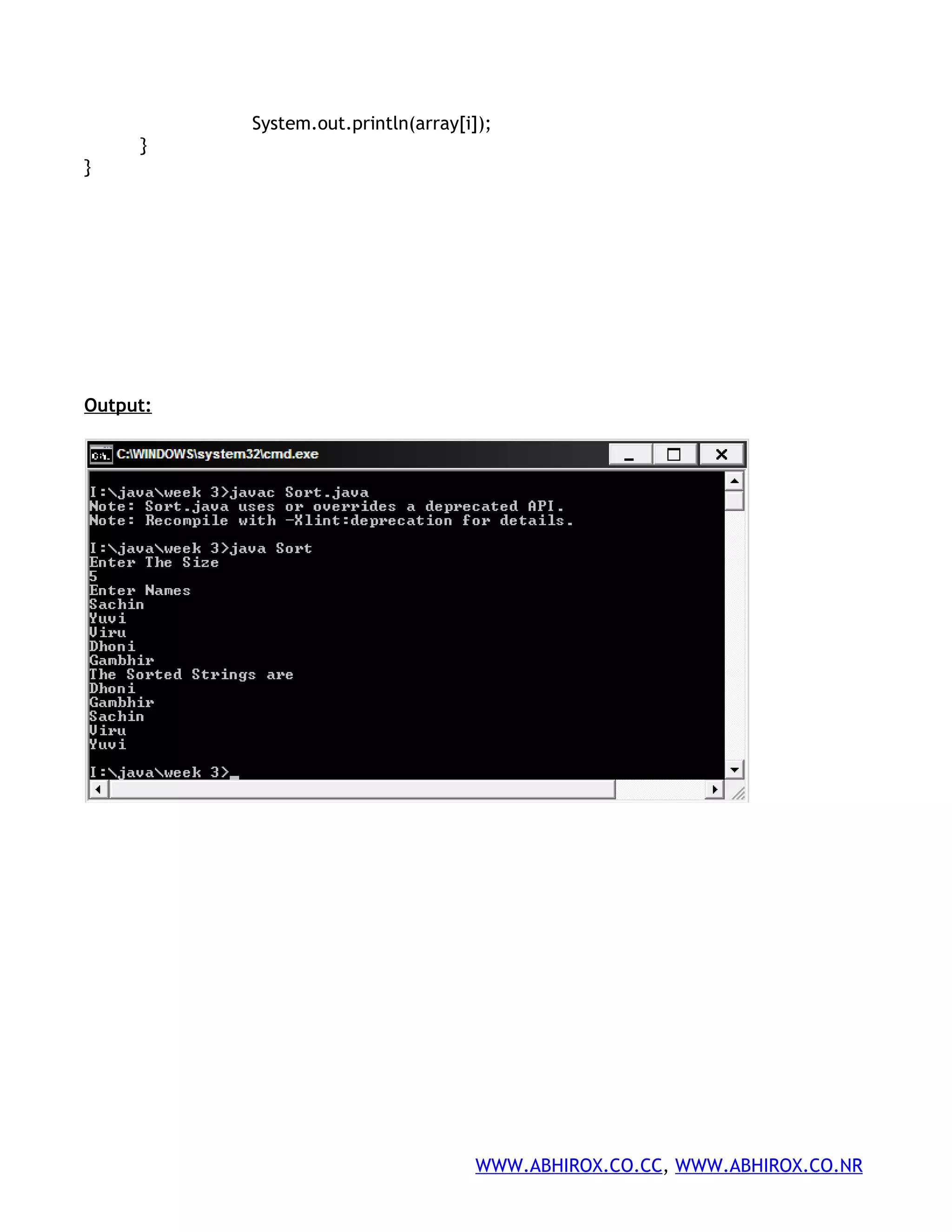 System.out.println(array[i]); } } Output: WWW.ABHIROX.CO.CC, WWW.ABHIROX.CO.NR 