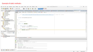 Example of static methods :
 