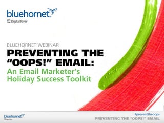 Preventing the "Oops!" Email