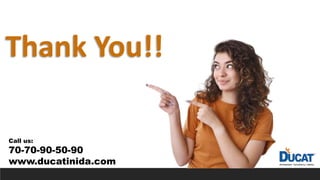 Thank You!!
Call us:
70-70-90-50-90
www.ducatinida.com
 