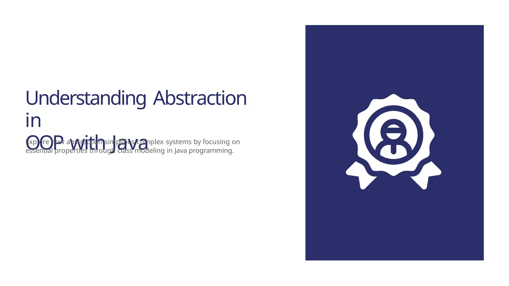 Understanding Abstraction in OOP with Java ^œn'ea 1°nç preseutotions Explore how abstraction simplifies complex systems by focusing on essential properties through class modeling in Java programming. 