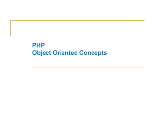 PHP Object Oriented Concepts 