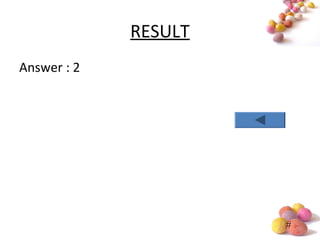 #
RESULT
Answer : 2
 