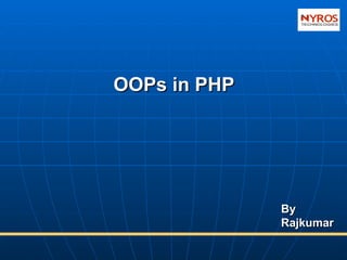 OOPs in PHP By  Rajkumar 
