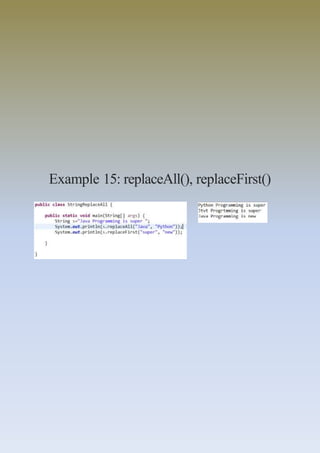 Example 15: replaceAll(), replaceFirst()
 