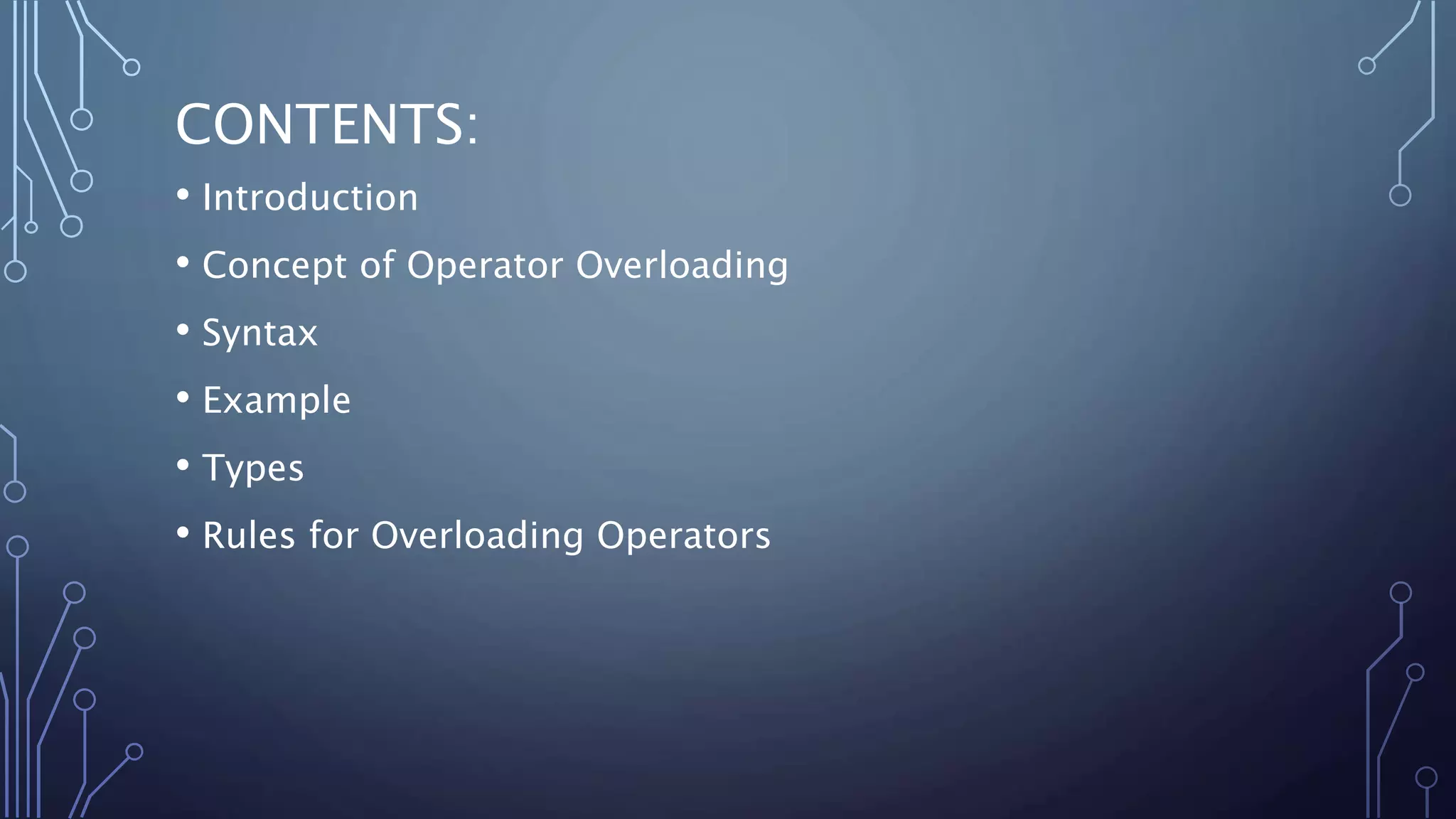 OPERATOR OVERLOADING IN C++ | PPTX