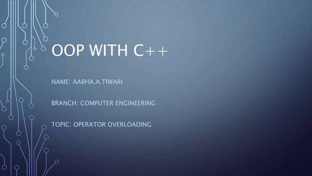 OPERATOR OVERLOADING IN C++ | PPTX