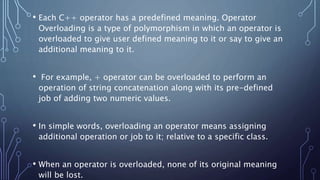 OPERATOR OVERLOADING IN C++ | PPTX | Web Development | Internet