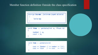Member function definition Outside the class specification
 