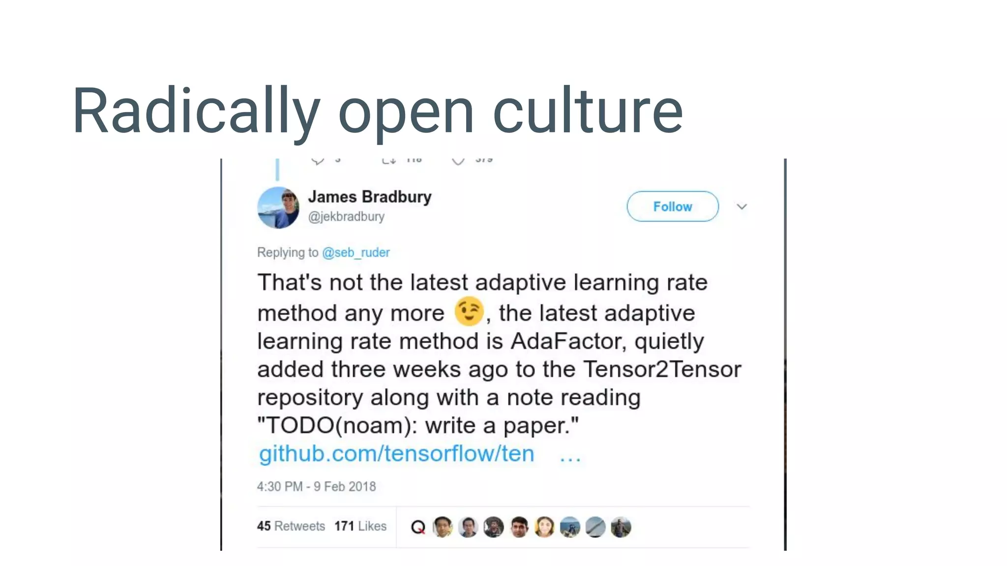 Radically open culture
 
