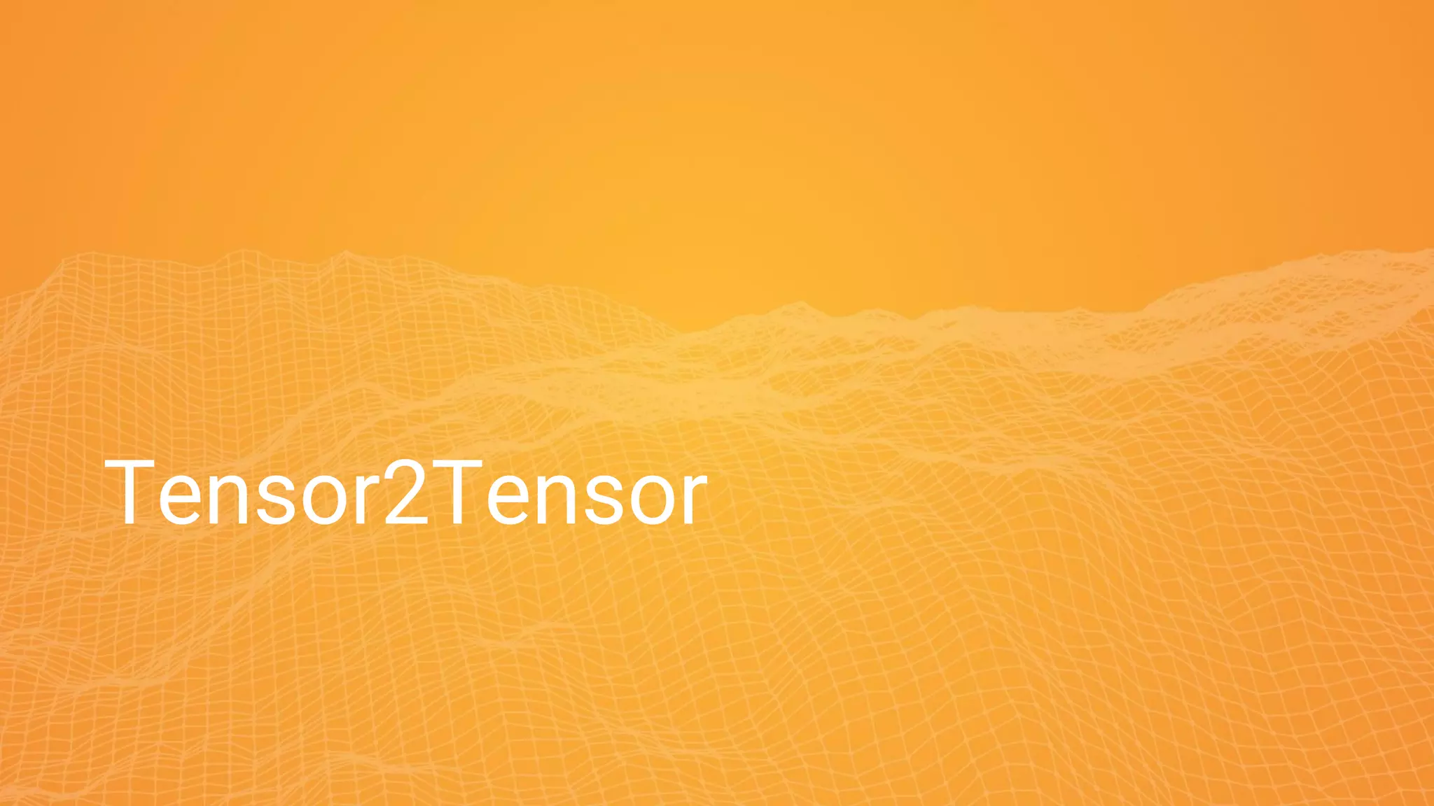 Tensor2Tensor
 