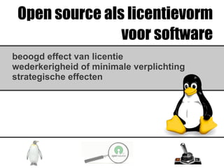 beoogd effect van licentie
wederkerigheid of minimale verplichting
strategische effecten
 