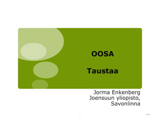 OOSA
Taustaa

1

2010

 