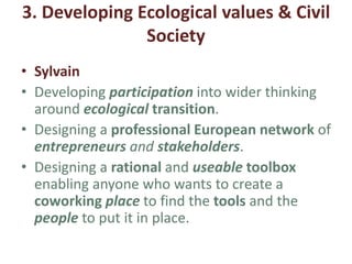 Building Coworking Knowledge
• Debs Astell
• My key motivational driver is knowledge and
the sharing of that knowledge to further
societal change and transition.
• If we can take the amazing values of the
partnership coworking hubs and clusters, learn
and replicate them in other places that will be a
meaningful and profound measure of success.
 