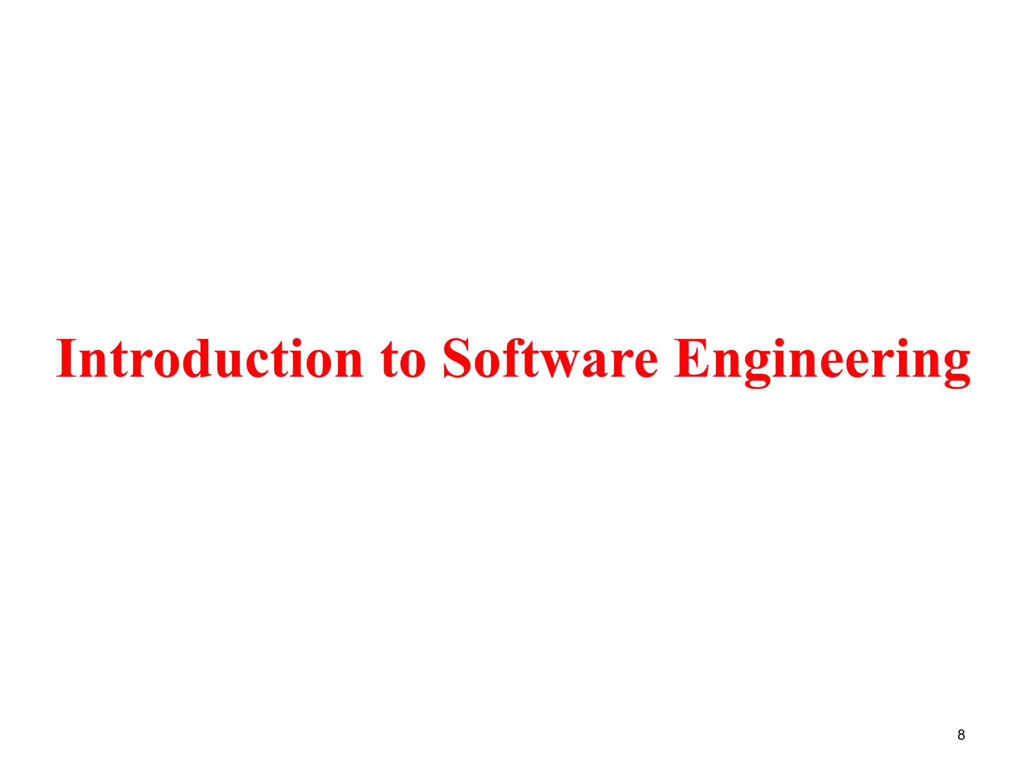 8
Introduction to Software Engineering
 