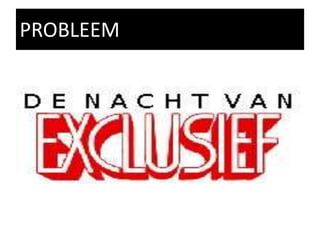 PROBLEEM
 