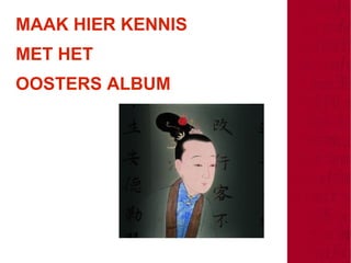 MAAK HIER KENNIS  MET HET  OOSTERS ALBUM 