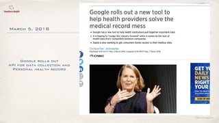 ©lucienengelen
March 5, 2018
Google rolls out
API for data collection and
Personal health record
 