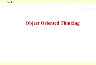 Object Oriented Thinking 