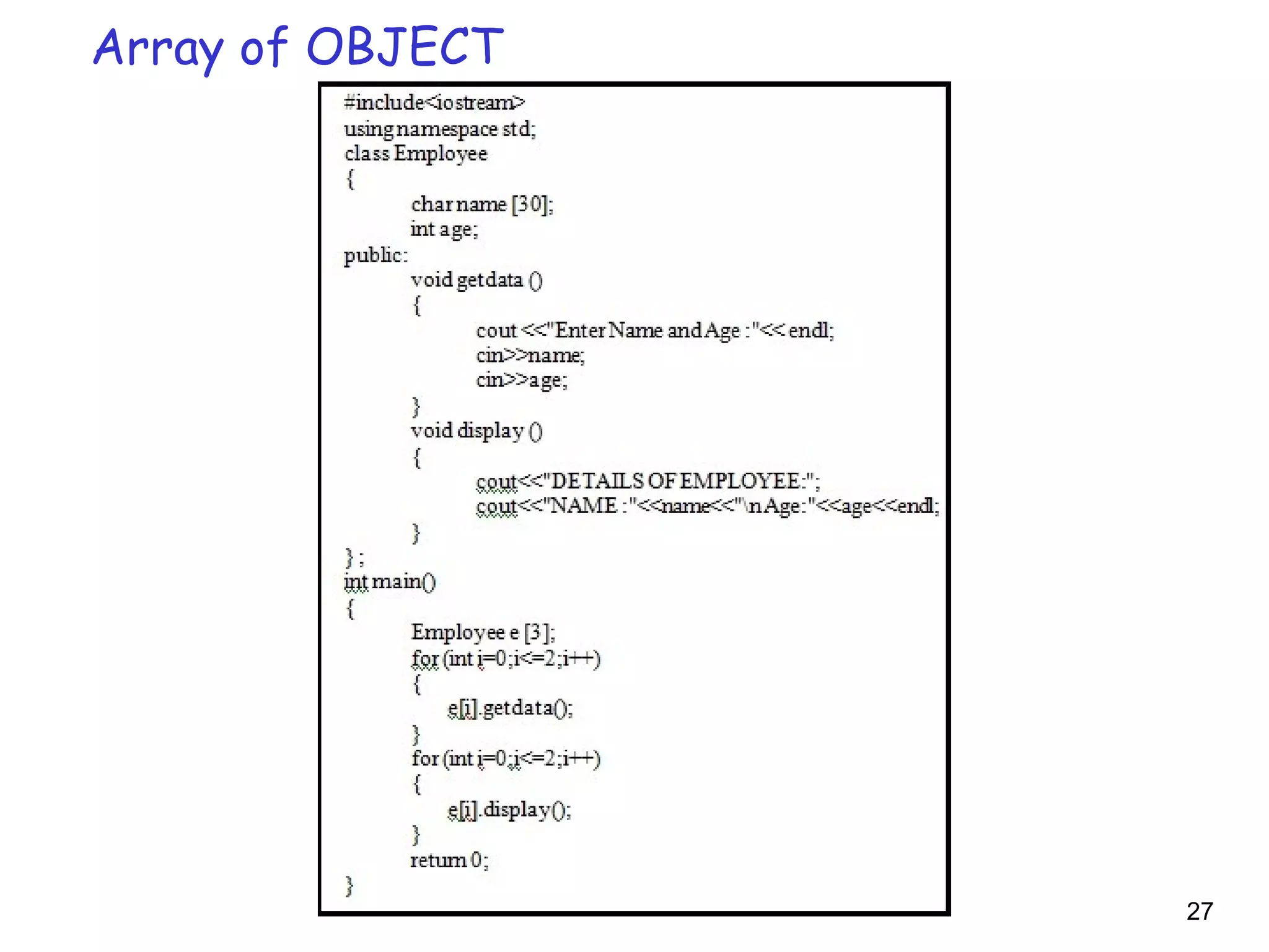 27
Array of OBJECT
 